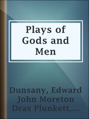 cover image of Plays of Gods and Men